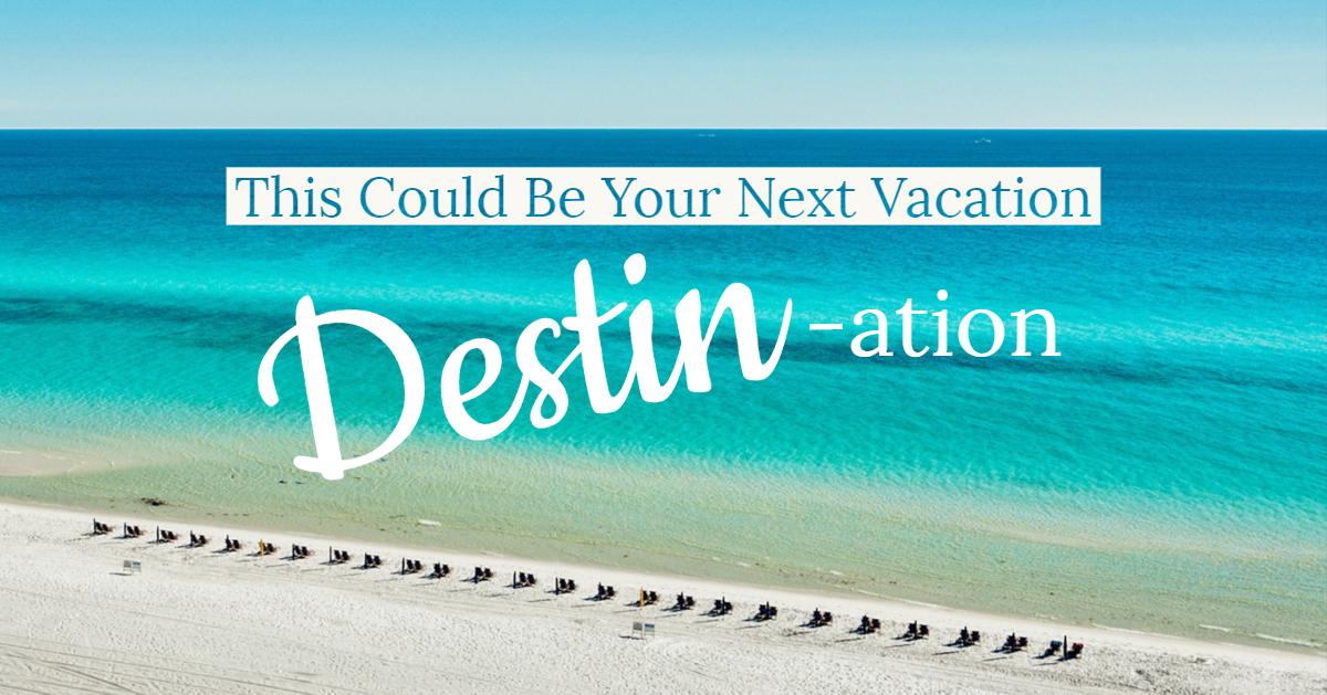 Destin-ation Vacation Rentals