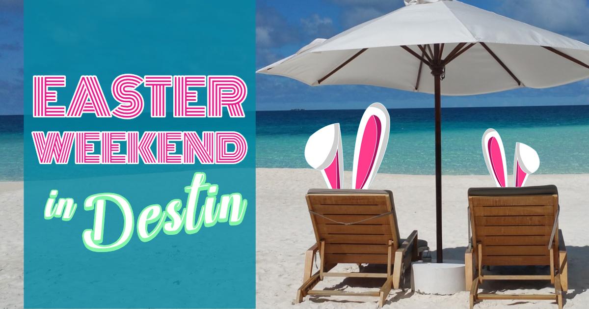 Easter Weekend Events in Destin 2019