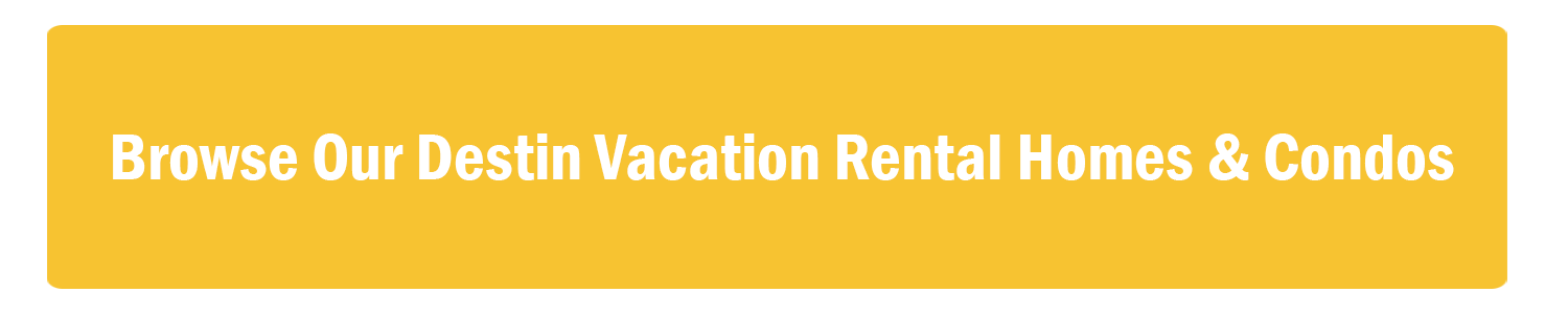 Browse Destin Vacation Rental Homes and Condos